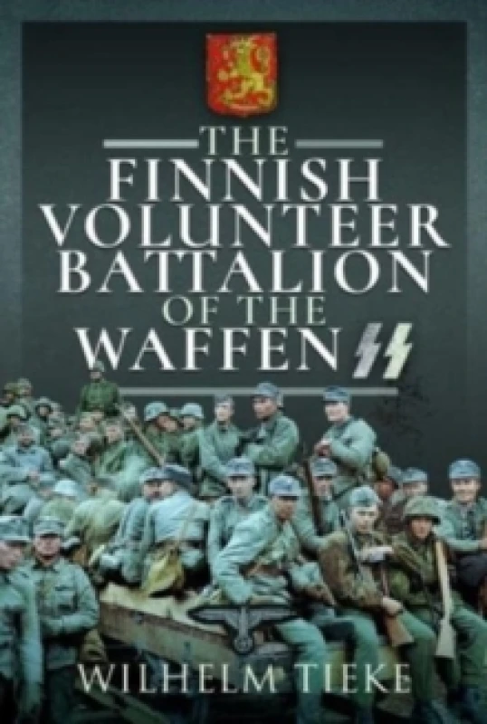 Image of The Finnish Volunteer Battalion of the Waffen SS Hardback