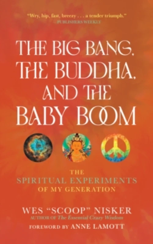 Image of The Big Bang, the Buddha, and the Baby Boom : The Spiritual Experiments of My Generation Paperback / softback