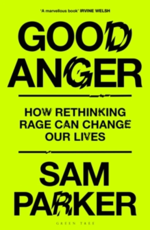 Image of Good Anger : How Rethinking Rage Can Change Our Lives: A BEST BOOK OF 2025 BY THE INDEPENDENT Hardback