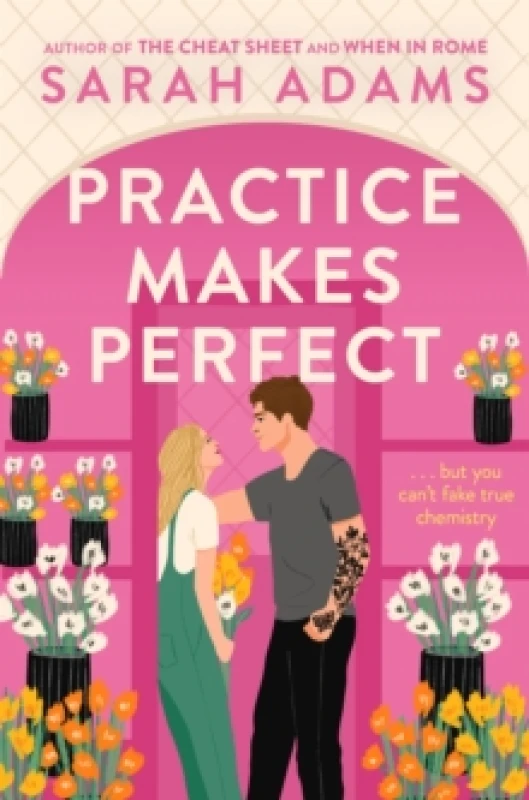 Image of Practice Makes Perfect : The new friends-to-lovers rom-com from the author of the TikTok sensation, THE CHEAT SHEET! Paperback / softback