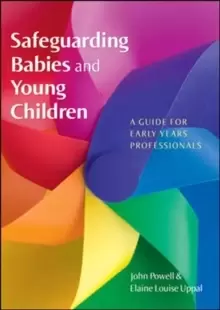 Image of Safeguarding Babies and Young Children: A Guide for Early Years Professionals