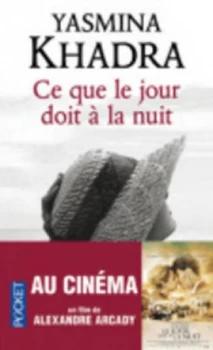 Image of Ce Que Le Jour Doit a La Nuit by Yasmina Khadra Book