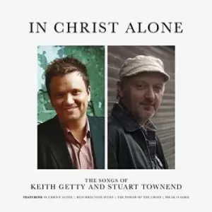 Image of In Christ Alone The Songs of Keith Getty & Stuart Townend by Various Artists CD Album