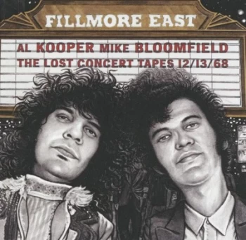 Image of Fillmore East The Lost Concert Tapes by Al Kooper & Mike Bloomfield CD Album