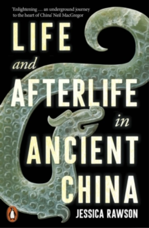 Image of Life and Afterlife in Ancient China. Paperback. By Jessica Rawson Books