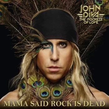 Image of Mama Said Rock Is Dead by John Diva & the Rockets of Love Vinyl Album
