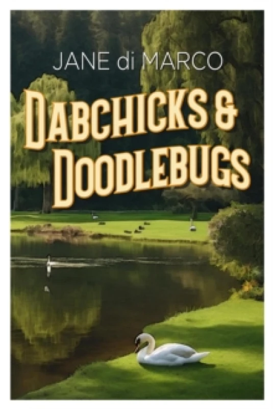 Image of Dabchicks and Doodlebugs Paperback / softback