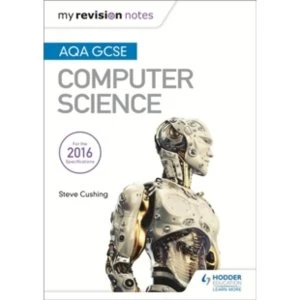 Image of AQA GCSE Computer Science My Revision Notes 2e