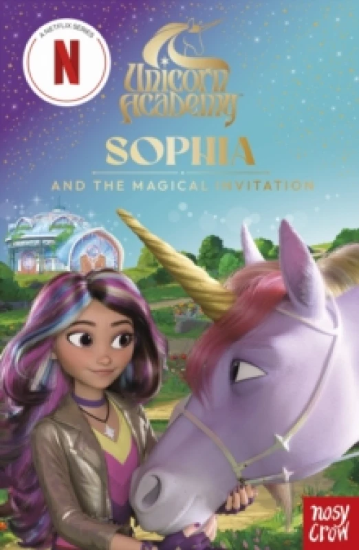Image of Unicorn Academy: Sophia and the Magical Invitation : an illustrated first chapter book for fans of the Netflix series Paperback / softback