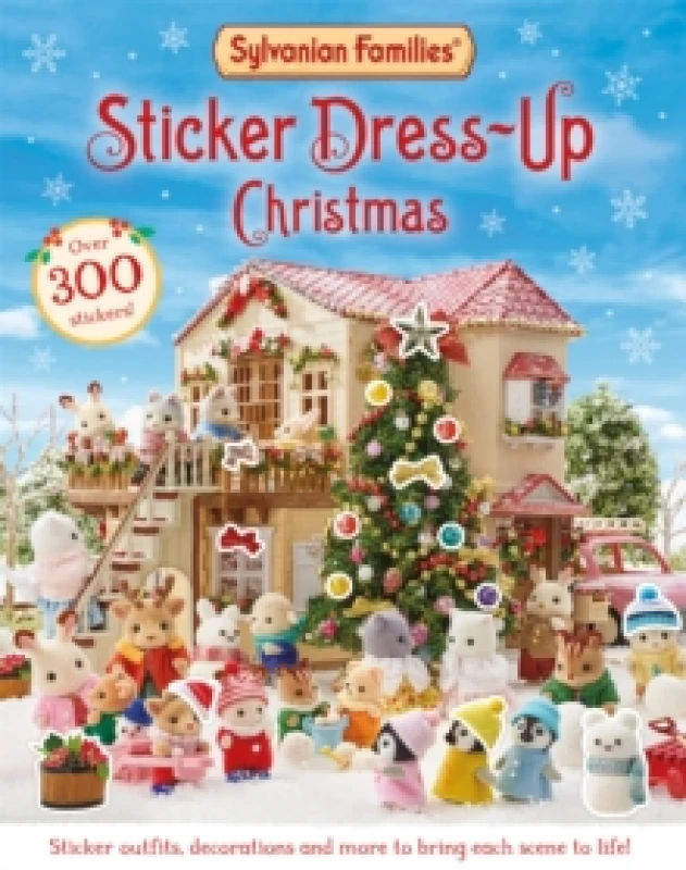 Image of Sylvanian Families: Sticker Dress-Up Christmas Book : An official Sylvanian Families sticker book, with Christmas decorations, outfits and more! Paper