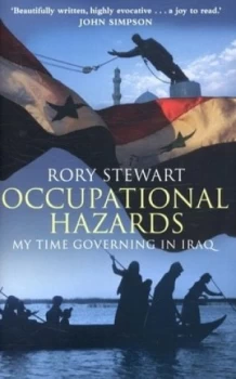 Image of Occupational Hazards by Rory Stewart Hardback