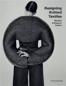 Image of Designing Knitted Textiles : Machine Knitting for Fashion