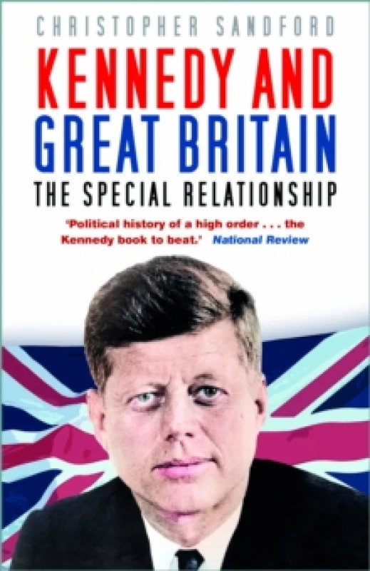 Image of Kennedy and Great Britain : The Special Relationship Paperback / softback