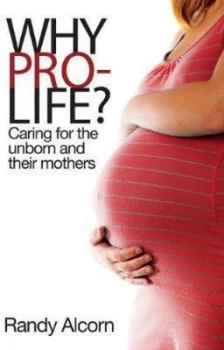 Image of Why Prolife by Randy Alcorn Paperback