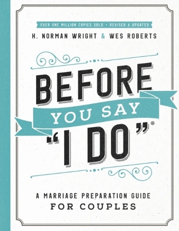 Image of Before You Say I Do". Paperback. By H Norman Wright Books