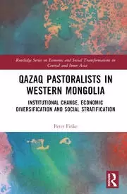 Image of Qazaq Pastoralists in Western Mongolia Institutional Change Economic Diversification and Social Stratification