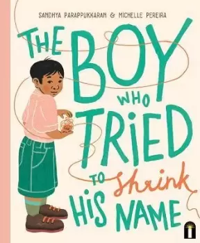 Image of The Boy Who Tried to Shrink His Name : CBCA Award for New Illustrator