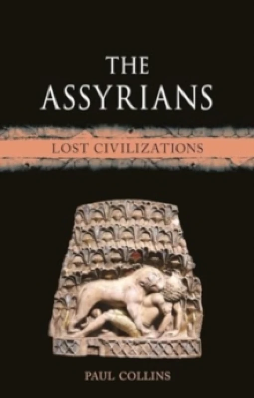 Image of The Assyrians : Lost Civilizations Hardback