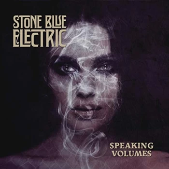 Image of Stone Blue Electric - Speaking Volumes CD