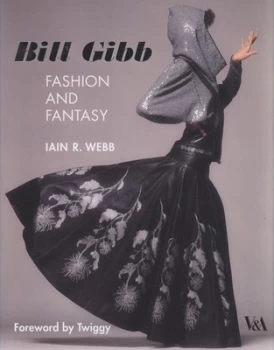 Image of Bill Gibb by Iain R Webb Hardback