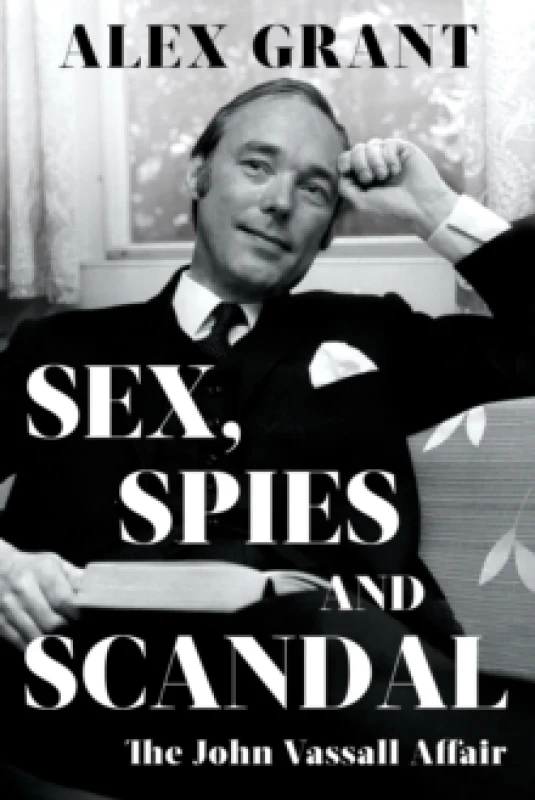 Image of SEX, SPIES AND SCANDAL : The John Vassall Affair Hardback
