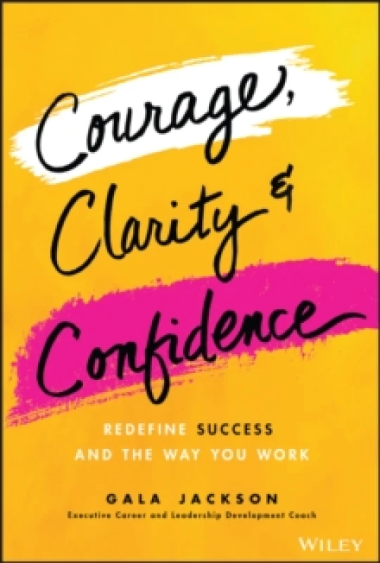 Image of Courage, Clarity, and Confidence. Hardback. By Gala Jackson Books