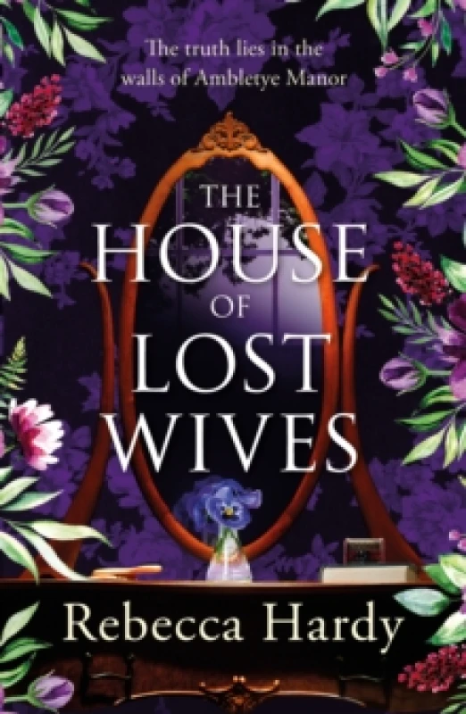 Image of The House of Lost Wives : A spellbinding mystery of a house filled with secrets Paperback / softback