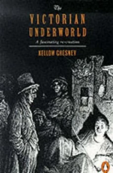 Image of The Victorian Underworld by Kellow Chesney Paperback