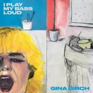Image of I Play My Bass Loud by Gina Birch CD Album