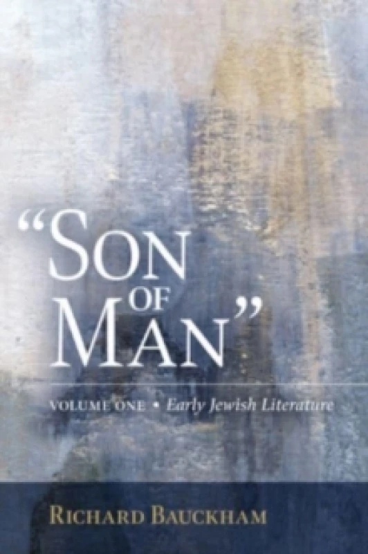 Image of Son of Man". Hardback. By Richard Bauckham" Books
