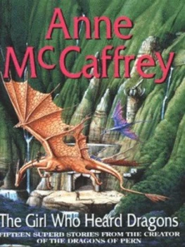Image of The Girl Who Heard Dragons by Anne Mccaffrey Paperback