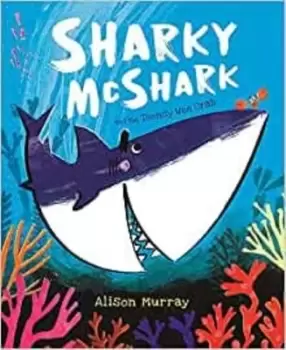 Image of Sharky McShark and the teensy wee crab by Alison Murray