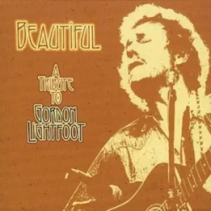 Image of Beautiful A Tribute to Gordon Lightfoot by Various Artists CD Album