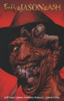 Image of Freddy vs. Jason Vs Ash by Jeff Katz and James Kuhoric and Jason Craig and Thomas Mason and Jared K Fletcher Book