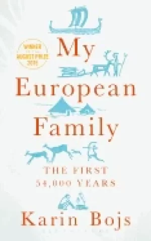 Image of my european family the first 54 000 years bojs karin