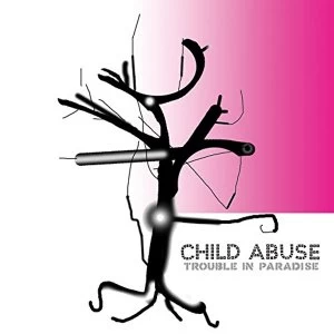 Image of Child Abuse Trouble In Paradise Vinyl