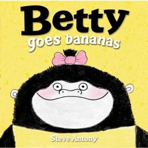 Image of Betty Goes Bananas Paperback / softback 2015