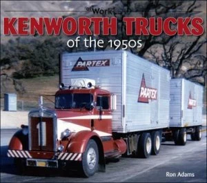 Image of Kenworth Trucks of the 1950s by Ron Adams Paperback
