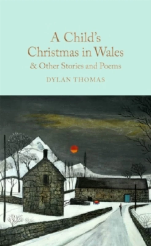Image of A Child's Christmas in Wales & Other Stories and Poems. Hardback. By Dylan Thomas Books