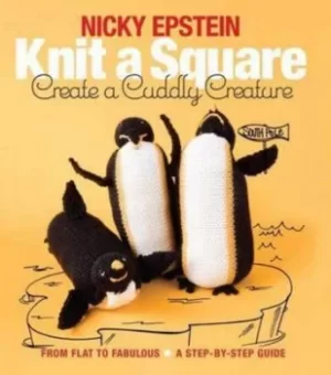 Image of Knit a square create a cuddly creature by Nicky Epstein