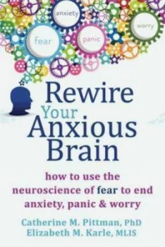 Image of Rewire Your Anxious Brain by Catherine M Pittman Book