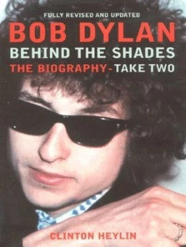 Image of Bob Dylan by Clinton Heylin Hardback