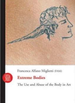 Image of Extreme Bodies by Francesca Alfano Miglietti Paperback