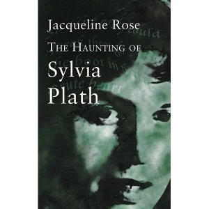 Image of The Haunting Of Sylvia Plath (Virago classic non-fiction)