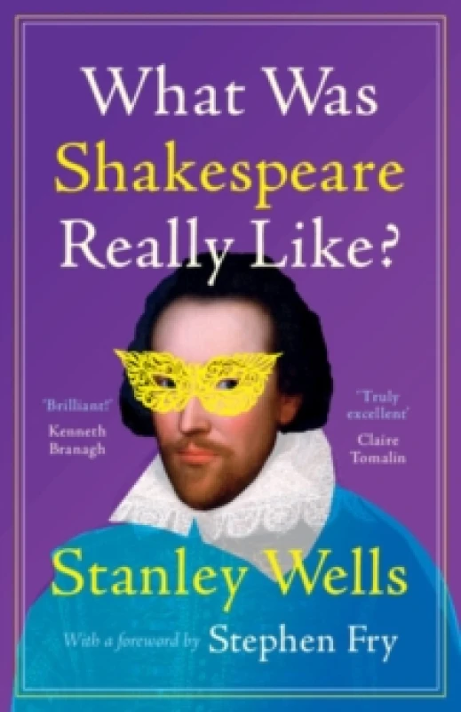 Image of What Was Shakespeare Really Like?. Hardback. By Stanley Wells Books