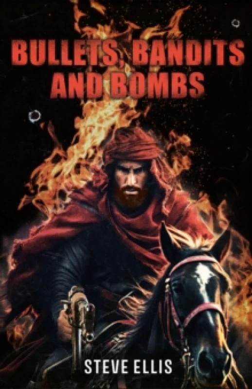 Image of BULLETS, BANDITS AND BOMBS Paperback