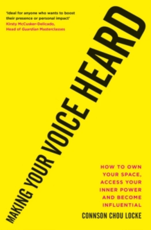Image of Making Your Voice Heard : How to own your space, access your inner power and become influential Paperback / softback