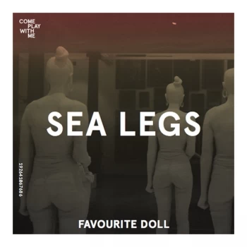 Image of Sea Legs / Dense - Favourite Doll / Fever Dream Vinyl