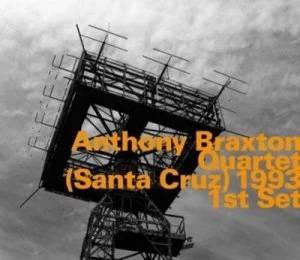 Image of Santa Cruz 1993 1st Set by Anthony Braxton Quartet CD Album