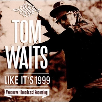 Image of Tom Waits - Like It's 1999 CD